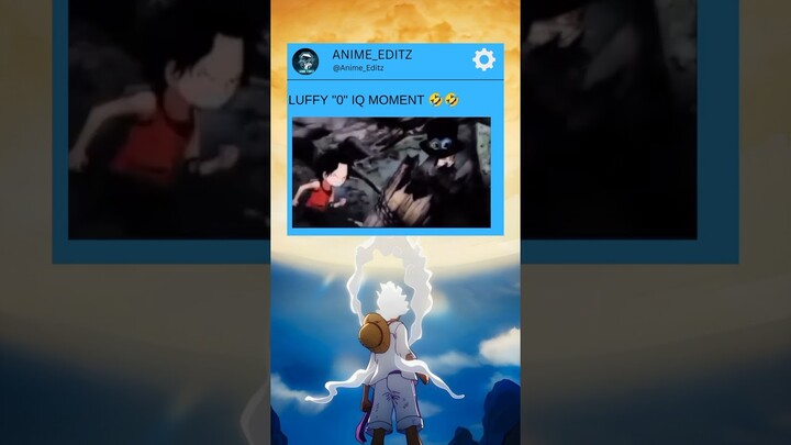 LUFFY'S IQ LEVEL IS JUST SOOO LOW