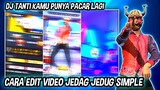 CARA EDIT VIDEO JEDAG JEDUG ( DJ KAMU PUNYA PACAR LAGI ) DI CAPCUT