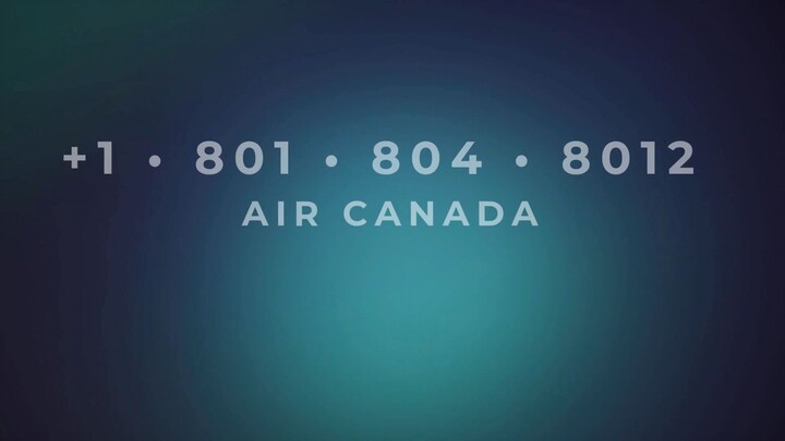 Número de Teléfono de Atención al Cliente de -> Air Canada® – Guía Completa Paso a Paso 2025