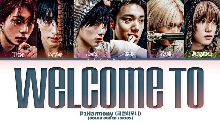 P1Harmony (피원하모니) 'Welcome To' Lyrics (Color Coded Lyrics)