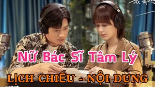 Nữ Bác Sĩ Tâm Lý 《女心理师》[LỊCH CHIẾU - NỘI DUNG]