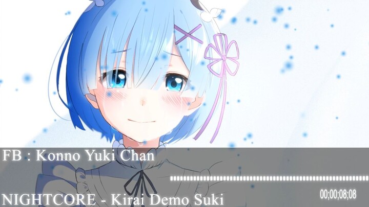 Nightcore - Kirai demo suki