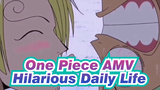 [One Piece AMV]Hilarious Daily Life