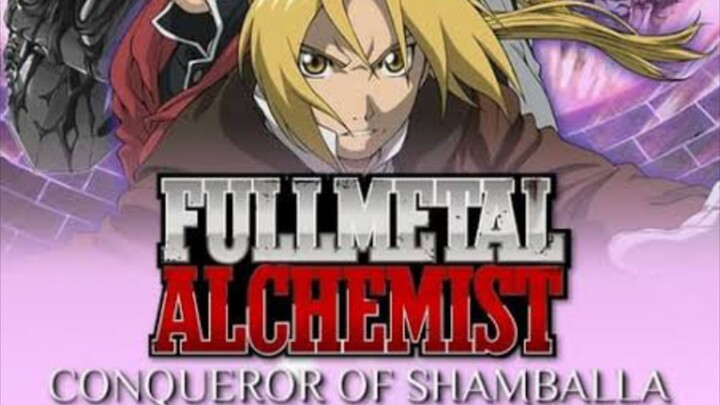 FULLMETAL ALCHEMIST - Conqueror of Shamballa Movie (Takarir Indonesia)