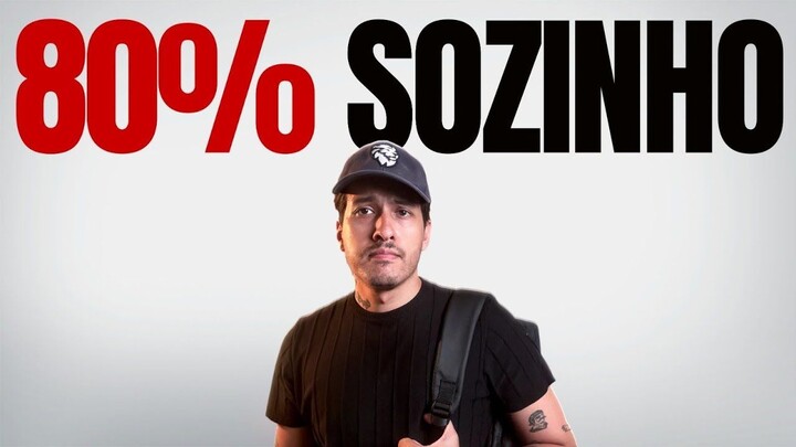Eu passo 80% do meu tempo sozinho