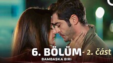 Bambaşka Biri 6-2