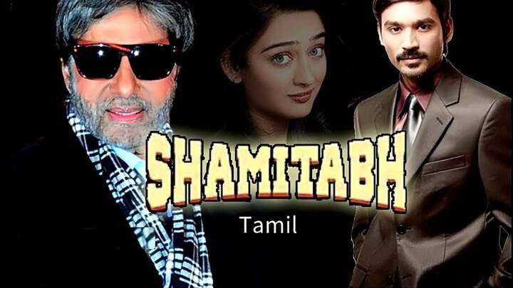 Shamitabh | Tamil Full Movie
