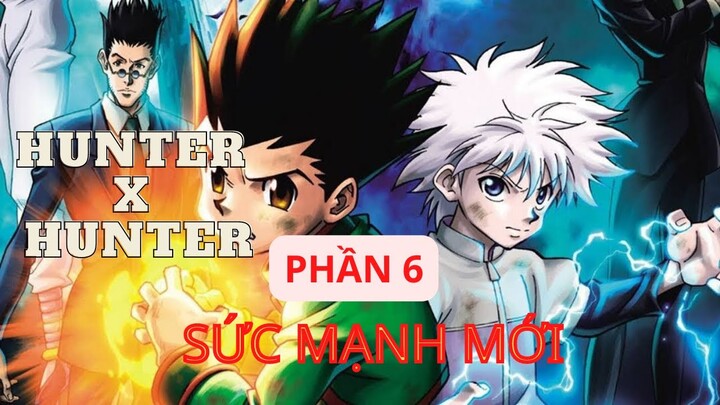 HUNTER X HUNTER: THỢ SĂN TÍ HON - PHẦN 6 || Hành trình mới ||-Học Viện Waifu