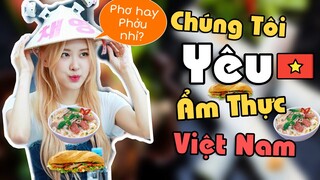 Những Món Ăn Việt Nam Idol Kpop Thích Ăn Nhất