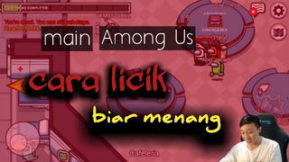 Main Among Us cara licik biar menang
