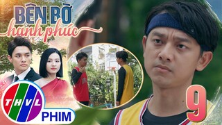 BÊN BỜ HẠNH PHÚC - TẬP 9[4]: Chí Kiên ra mặt chống đối khi thấy sếp Hiển ngày càng THAY TÂM ĐỔI TÍNH