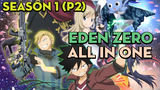 Tóm tắt "Eden Zero" | Season 1 (P2) | AL Anime