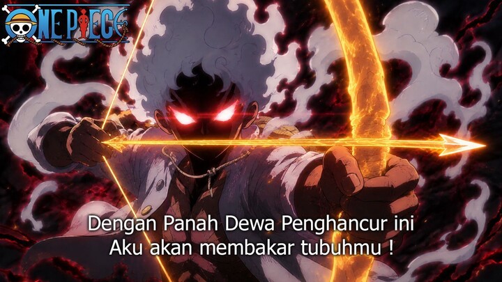 FULL ONE PIECE TERBARU - LUFFY MEMBANTAI IMU SAMA DENGAN PANAH DEWA PENGHANCUR! LUFFY SEMAKIN BRUTAL