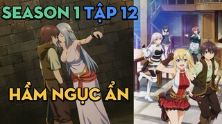 Tập 12 | Hầm ngục ẩn nơi chỉ mình tôi vào được | AL Anime