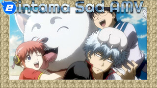 [Gintama AMV] A Samurai’s Sword Should Not Be Put Into a Sheath, but Inside His Soul_2