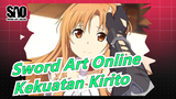 [Sword Art Online] Ini Kekuatan Kirito Sesungguhnya!