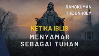 FILM HOROR THE UNHOLY - MUKJIZAT PALSU SI PENGABDI SETAN