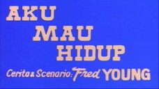 [FILMJADUL-HD] Aku Mau Hidup (1974) 720p