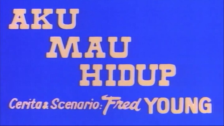 [FILMJADUL-HD] Aku Mau Hidup (1974) 720p