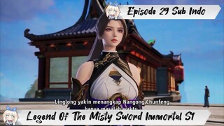 [ EPISODE 29 ] Legend Of The Misty Sword Immortal - 1080p Super Duper HD Sub Indo