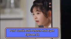 Putri Cantik Baik Peluluh Hati Ayah | Bagian 22 | Sulih Suara Indo