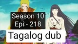 Episode 218 + Season 10 + Naruto shippuden + Tagalog dub