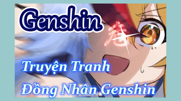 [Genshin, Đồng Nhân] Truyện Tranh Đồng Nhân Genshin