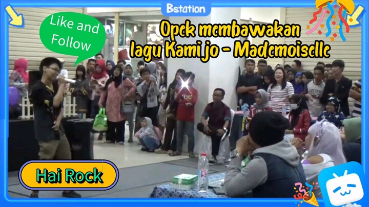 Opek membawakan lagu Kamijo : "Mademoiselle"