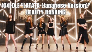 (G)I-DLE "Latata (Japanese Version)" BEAUTY RANKING