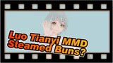 [Luo Tianyi MMD] Shake It And Eat Steamed Buns? / 4K
