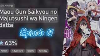 Maougun Saikyou no Majutsushi wa Ningen datta Episode 01 [ Sub Indo ]