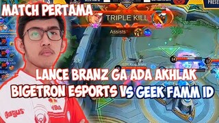 LANCE BRANZ GA ADA OBAT!!  BIGETRON ESPORT VS GEEK FAMM ID MATCH 1 MPL INVITATIONAL