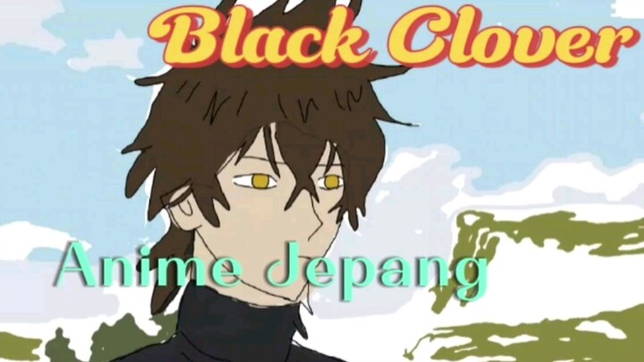 Black Clover | Anime Jepang | Drawing Anime