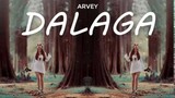 DALAGA (LYRICS) - Arvey