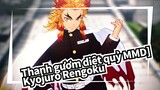 [Thanh gươm diệt quỷ MMD] Kyojuro Rengoku-Nhuộm lấy tôi bởi sắc màu chính bạn