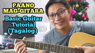 PAANO MATUTONG MAGGITARA | Basic Guitar Tutorial for Beginners (Tagalog)