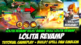 TUTORIAL & GAMEPLAY LOLITA REVAMP❗PERBEDAAN SKILL LOLITA REVAMP❗EMBLEM LOLITA & BUILD LOLITA REVAMP