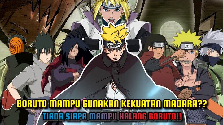 BORUTO MAMPU GUNAKAN KEKUATAN MADARA?? TIADA SIAPA MAMPU HALANG BORUTO!!