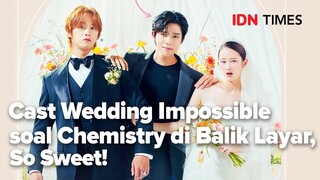 Cast Wedding Impossible soal Chemistry di Balik Layar, So Sweet!