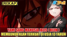 [REKAP] YAMI SANG MANUSIA IBLIS ATAU KIJIN❗MEMBANTAI KLAN TERKUAT DIUSIA 13 TAHUN❗BLACK CLOVER 342