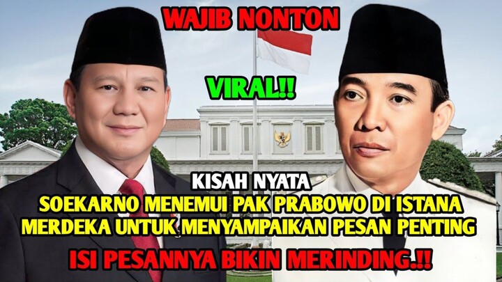 VIRAL!! SOEKARNO MENEMUI PRABOWO DI ISTANA MERDEKA UNTUK MENYAMPAIKAN PESAN PENTING. ISINYA TERNYATA