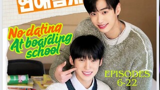 [BL🇰🇷💖] No dating at boarding School (Episodes- 6-22]