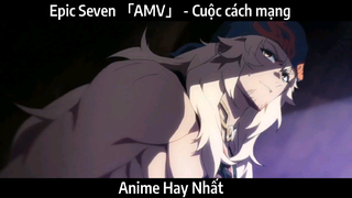 Epic Seven 「AMV」 - Cuộc cách mạng | Hay Nhất