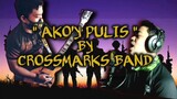 Ako'y Pulis - Crossmarks OFFICIAL AUDIO