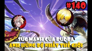 Sức Mạnh Của Rudra - Anh Hùng Đệ Nhất Của Thế Giới - Tóm Tắt Tensei Slime Tập 140
