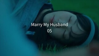 05 - Marry My Husband (sub 🇲🇨)