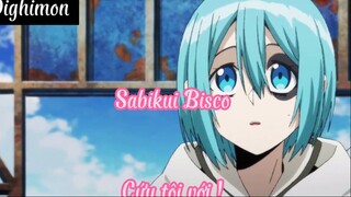 Sabikui Bisco 7 Cứu tôi với !