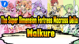 [The Super Dimension Fortress Macross Delta/MAD]
Walkure Never Stop_1