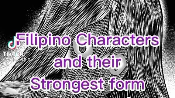 Filipino characters and there strongest form (part7)