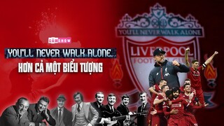 YOU’LL NEVER WALK ALONE – HƠN CẢ MỘT BIỂU TƯỢNG TẠI THÀNH PHỐ CẢNG